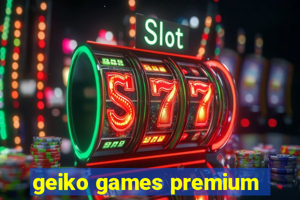 geiko games premium